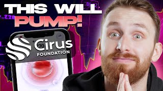 THIS ALTCOIN WILL PUMP?! - MAJOR Cirus Foundation UPDATE