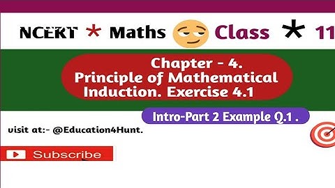 Class 11 NCERT Math Ch-4 Principle of Mathematical Induction Ex-4.1 Intro-Part 2 @Education4Hunt