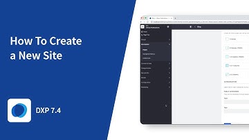 How to Create a New Site with Liferay DXP 7.4