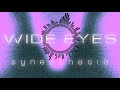 WIDE EYES - Synesthesia (Official Visualizer)