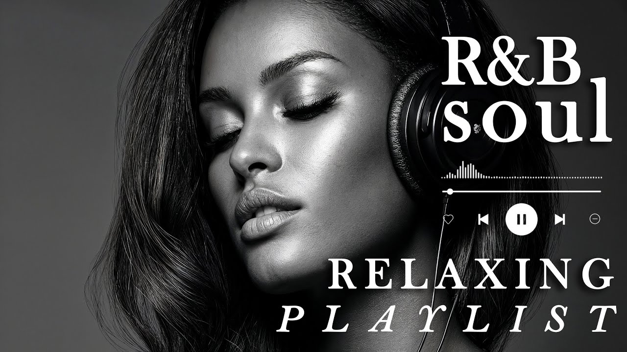 【R&B Soul】Relaxing Soul Playlist – Emotional Soul Beats for Deep ...