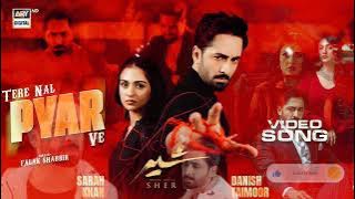 Tere Nal Pyar Ve | SHER - OST| Danish Taimoor | Sarah Khan | Falak Shabbir | ARY Digital