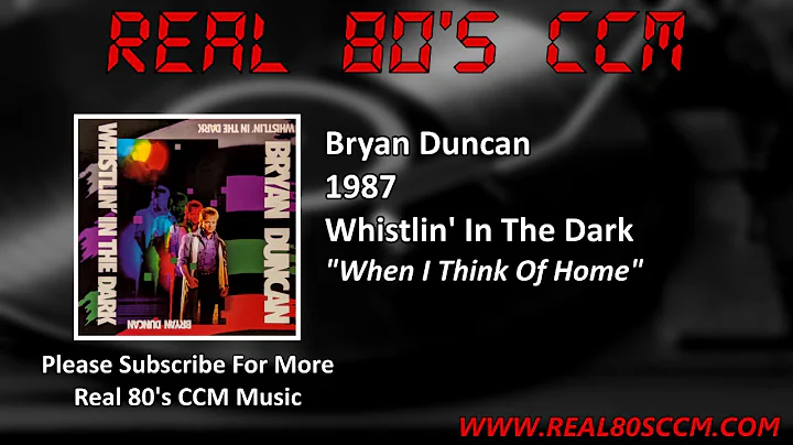 Bryan Duncan - When I Think Of Home