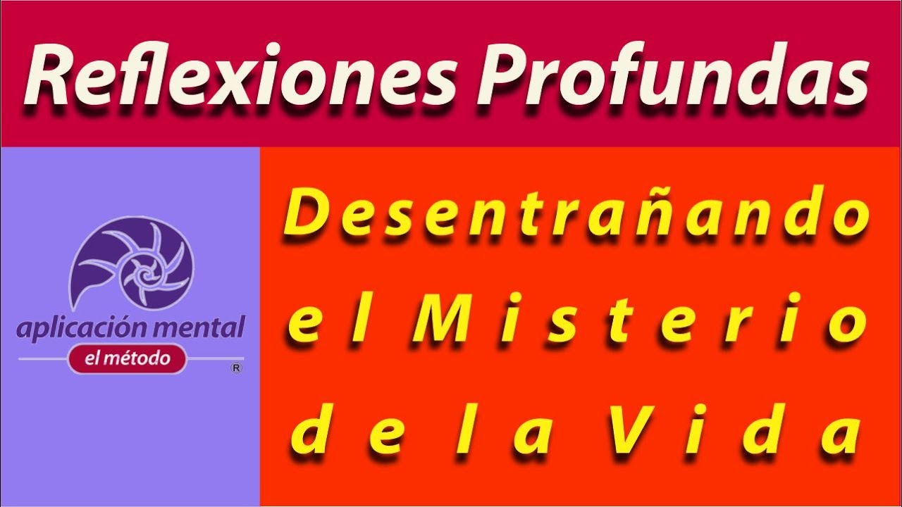 Desentrañando el Misterio de la Vida: Reflexiones Profundas