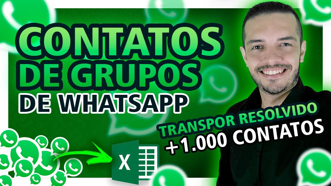 [NOVO] Extrair CONTATOS de GRUPOS DE WHATSAPP para Excel com +1.000 contatos (TRANSPOR Resolvido!)