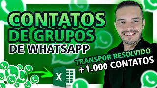 [NOVO] Extrair CONTATOS de GRUPOS DE WHATSAPP para Excel com +1.000 contatos (TRANSPOR Resolvido!) screenshot 5