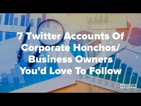 7 Twitter Accounts of Corporate Honchos/ Business Owners You'd Love To Follow