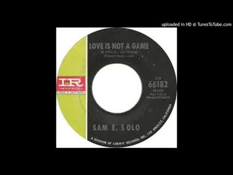 SAM E SOLO - LOVE IS NOT A GAME