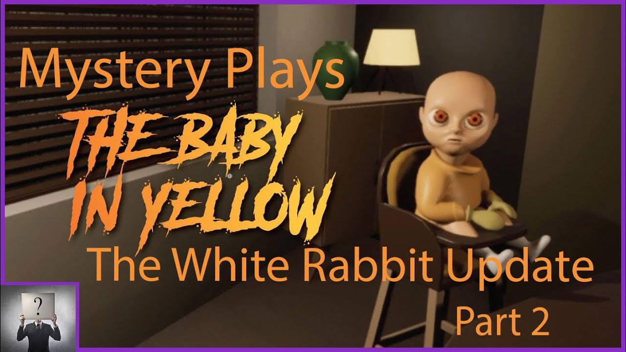 The Baby In Yellow White Rabbit Update Part 2 YouTube