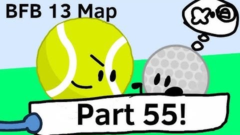 BFB 13 Reanimated Map[Part 55]