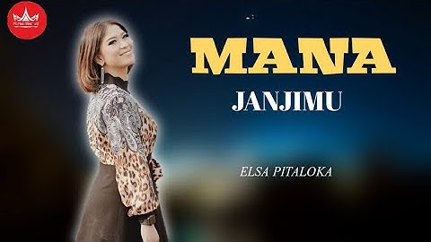 Elsa Pitaloka - Mana Janjimu (Slow Rock Minang) Video Official