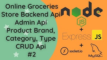 #2 Build an Online Groceries Shop App | Node.js Express REST API | Product Management & Admin APIs