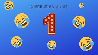 Gülmekten Bayıltan Caps Derlemesi