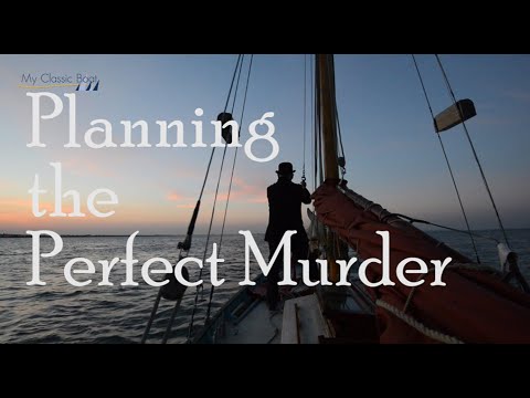 My Classic Boat.  The Perfect Murder on a classic boat.