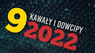 Śmieszne Kawały i Dowcipy Lektor 2022 Odcinek 9