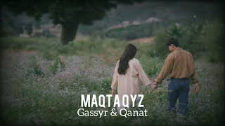 Gassyr & Qanat- MAQTA QYZ  (minus)