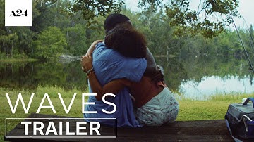 Waves | Official Trailer HD | A24