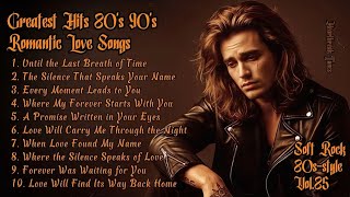 Greatest Hits 80s 90s Romantic Love Songs| Soft Rock Ballads | Every Moment Leads to You Vol.85