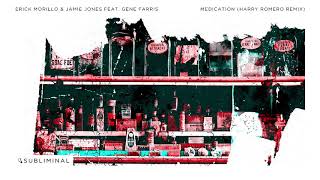 Erick Morillo & Jamie Jones feat. Gene Farris - Medication (Harry Romero Extended Remix)