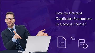 How to Prevent Duplicate Responses in Google Forms