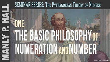 Manly P. Hall Seminar: Pythagorean Theory of Number 1: Basic Philosophy of Numeration