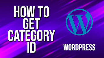 How To Get Category Id WordPress Tutorial