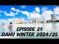 Episode 29 of my winter long stay in Oahu 2024