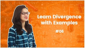 6]Learn Divergence with Examples - Vector Analysis - Engineering Mathematics