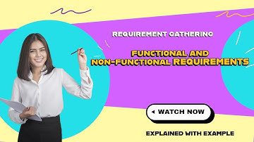 Functional and Non- Functional Requirements in Software Engineering| Requirement gathering and Types