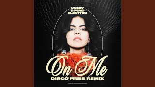 On Me (Disco Fries Remix) - VASSY, Mind Electric & Disco Fries