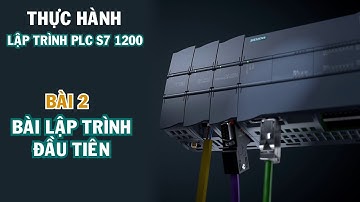 Thực hành lập trình PLC S7 1200 Bài 2 | Bài lập trình PLC S7 1200 đầu tiên | Auto PLC and Arduino
