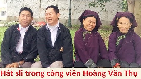 .Hát sli giao duyên trong công viên Hoàng Văn Thụ