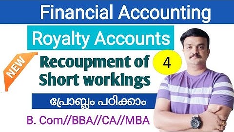 Royalty Accounts Problem with recoupment of short workings Malayalam