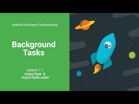 AsyncTask and AsyncTaskLoader (Android Development Fundamentals, Unit 3: Lesson 7.1)