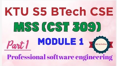KTU S5 BTech CSE/MSS(CST309)/2019 Scheme/Module 1/Introduction to Software Engineering/Part 1