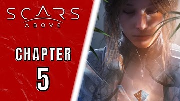 Scars Above Gameplay Walkthrough -  Chapter  5:  A Scarred Mind
