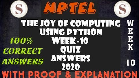 The Joy of Computing using Python ||Week-10|| Quiz Assignment Solution||#SKumarEdu|| Edit: 2)C