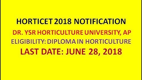 HORTICET 2018 NOTIFICATION | Dr. YSR HORTICULTURE UNIVERSITY WEST GODAVARI DIST AP |