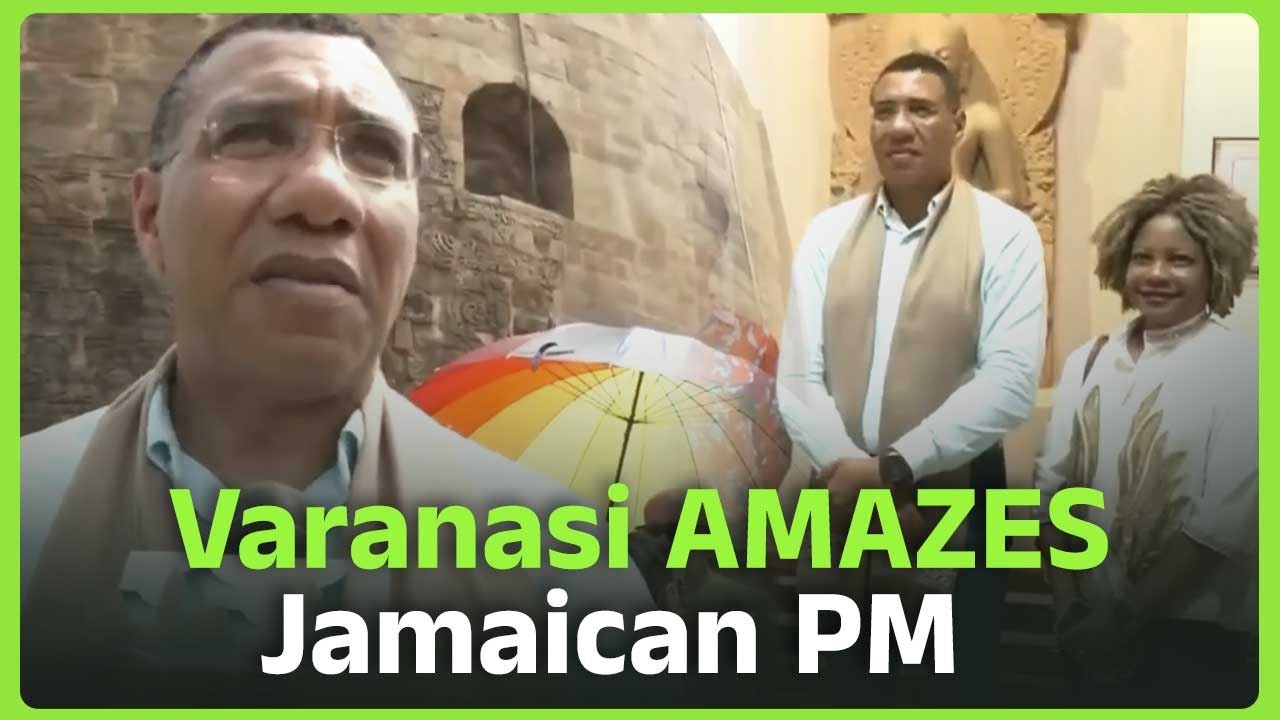 Watch: Jamaican PM Andrew Holiness enjoys vibe of Varanasi