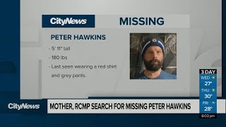 Mother, RCMP search for missing Peter Hawkins