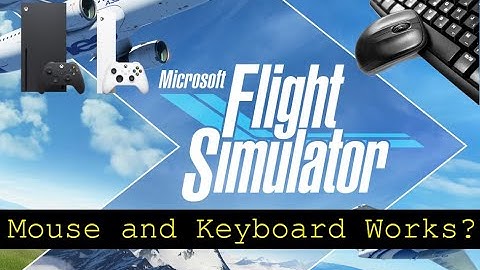 Flight Simulator - Xbox Series X - mouse and Keyboard test