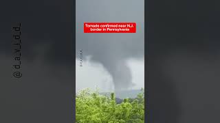 NWS confirms Tornado near N.J. border in Pennsylvania