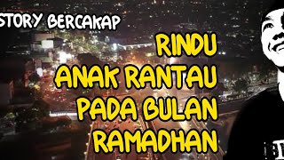 Menyuarakan isi hati || anak rantau rindu bulan Ramadhan // status story wa keren, status wa sedih