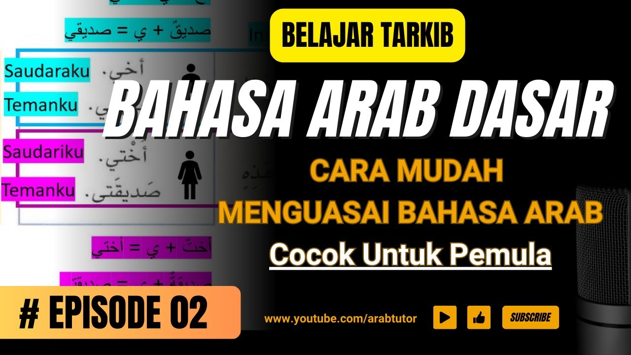 EPS 02 BELAJAR TARKIB BAHASA ARAB DASAR UNTUK PEMULA @ArabTutor - YouTube