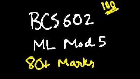 ML MODULE 5 BCS602 | MACHINE LEARNING | 22 Scheme VTU 6th SEM CSE