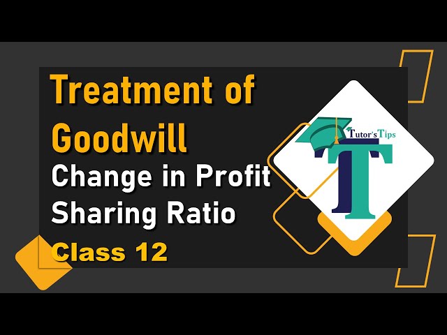 Treatment of Goodwill in a change of Profit Sharing Ratio Accounts Class 12 Explained with Animation