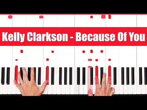 Because Of You Kelly Clarkson Piano Tutorial Easy Chords