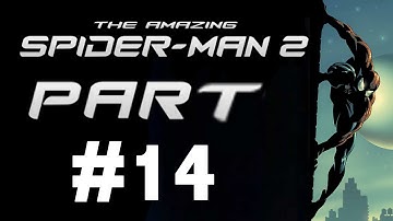 The Amazing Spider Man 2 (PS4) Gameplay Walkthrough Kraven Part 14
