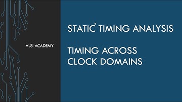 sta lec27 timing across clk domains part1 | Static Timing Analysis tutorial | VLSI