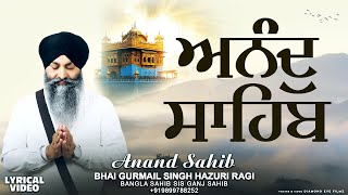 Anand Sahib | FULL PATH | Nitnem | Bhai Gurmail Singh H. Ragi Bangla sahib Sis Ganj Sahib